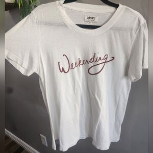 MATE The Label Weekend Tee NWOT